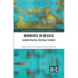 Midwives in Mexico: Situated Politics, Politically Situated - Paperback