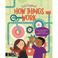 Let's Explore! How Things Work: See Inside Vehicles, Instruments, Gadgets, and More! - Hardcover