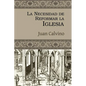 La Necesidad de Reformar la Iglesia - Paperback