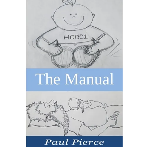 The Manual: The Stuff I Wish I Knew Before Becoming A Dad - Paperback