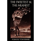 The Sweetest and the Meanest - Paperback