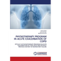 Physiotherapy Program in Acute Exacerbation of Copd - Paperback