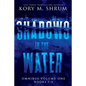 Shadows In The Water Omnibus Volume 1: Books 1 - 3 - Paperback