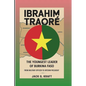Ibrahim Traoré: The Youngest Leader Of Burkina Faso: From Military Officer To Interim President - Paperback