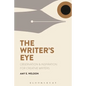 The Writer's Eye: Observation and Inspiration for Creative Writers - Paperback