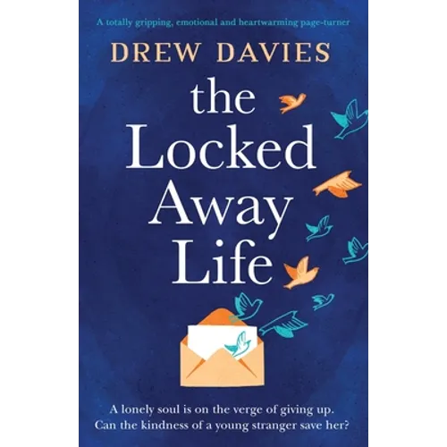 The Locked-Away Life: A totally gripping, emotional and heartwarming page-turner - Paperback