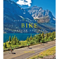 Fifty Places to Bike Before You Die: Biking Experts Share the World's Greatest Destinations - Hardcover