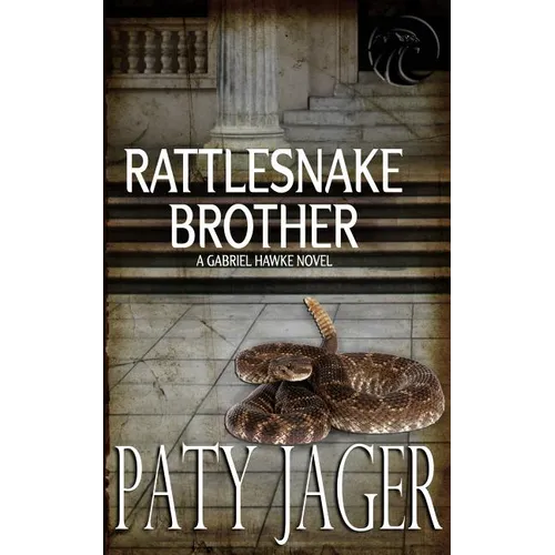 Rattlesnake Brother: Gabriel Hawke Novel - Paperback