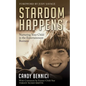 Stardom Happens: Nurturing Your Child in the Entertainment Business - Paperback