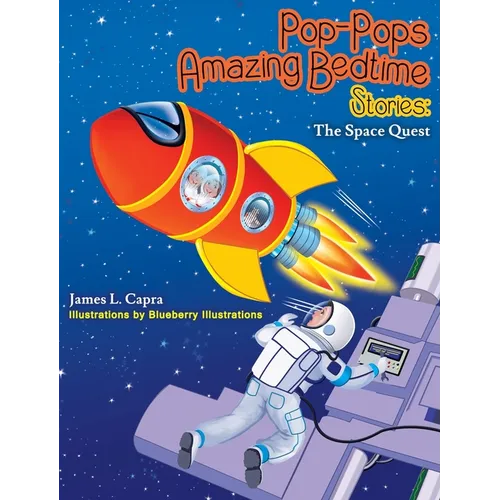 Pop-Pops Amazing Bedtime Stories: The Space Quest - Hardcover