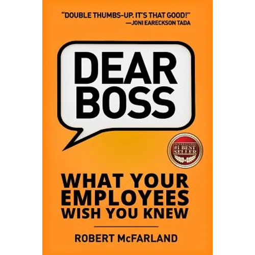 Dear Boss: What Your Employees Wish You Knew - Paperback
