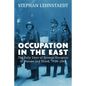 Occupation in the East: The Daily Lives of German Occupiers in Warsaw and Minsk, 1939-1944 - Paperback