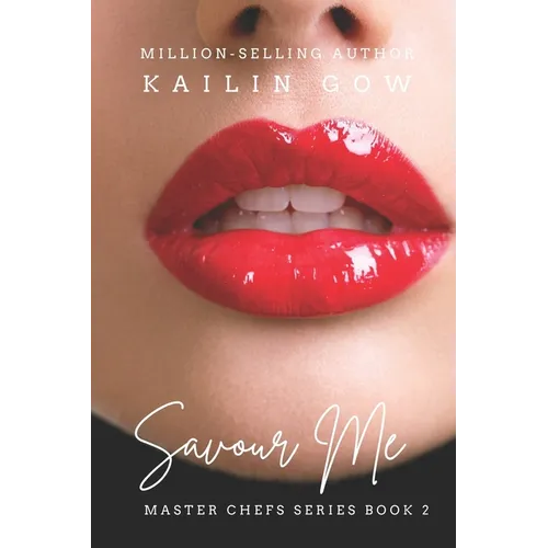 Savor Me (Master Chefs Series #2: An Erotic Adult Contemporary Romance) [ - Paperback
