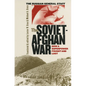 The Soviet-Afghan War: How a Superpower Fought and Lost - Paperback