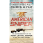 American Sniper: The Autobiography of the Most Lethal Sniper in U.S. Military History - Mass Market Paperbound