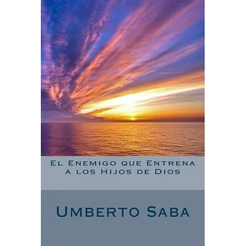 El Enemigo que Entrena a los Hijos de Dios - Paperback