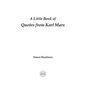 A Little Book of Quotes from Karl Marx - Paperback