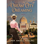 Dream City Dreaming - Hardcover