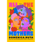 All the Mothers - Hardcover