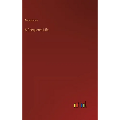 A Chequered Life - Hardcover