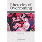 Rhetorics of Overcoming: Rewriting Narratives of Disability and Accessibility in Writing Studies - Paperback