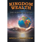 Kingdom Wealth: The Power to Get It - Paperback