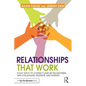Relationships That Work: Four Ways to Connect (and Set Boundaries) with Colleagues, Students, and Parents - Paperback