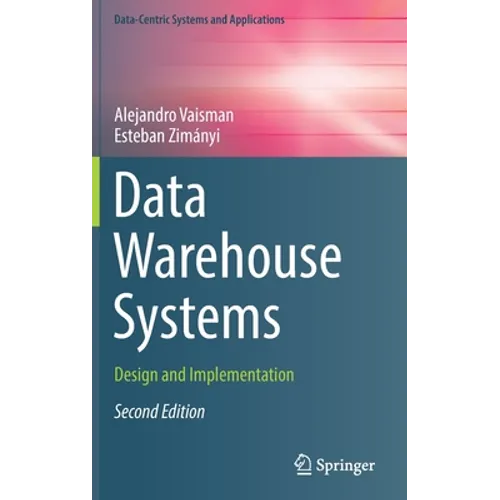 Data Warehouse Systems: Design and Implementation - Hardcover