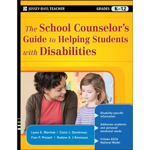 The School Counselor's Guide to Helping Students with Disabilities - Paperback