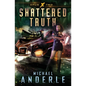 Shattered Truth - Paperback