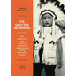 It's Only The Beginning: The Memoirs Of Lakota Warrior Thehiya Kte From Wounded Knee - Paperback