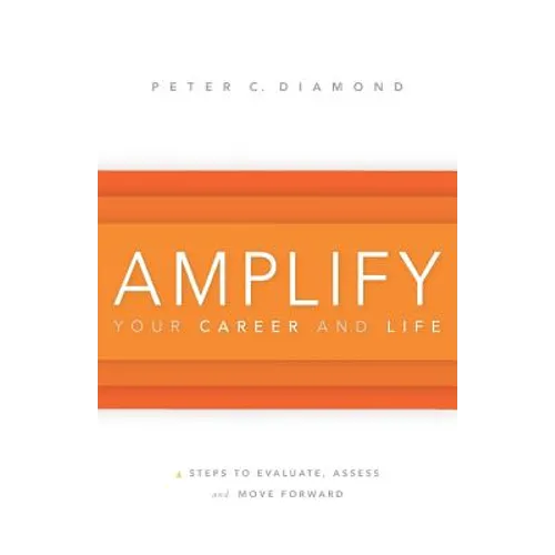 Amplify Your Career and Life - Paperback
