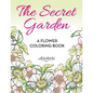 The Secret Garden: A Flower Coloring Book - Paperback