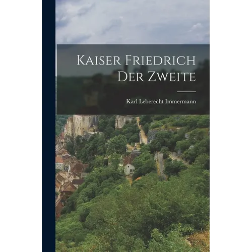 Kaiser Friedrich der Zweite - Paperback