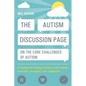 The Autism Discussion Page on the Core Challenges of Autism: A Toolbox for Helping Children with Autism Feel Safe, Accepted, and Competent - Paperback