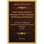 Plain Concise Practical Remarks, On The Treatment Of Wounds And Fractures: To Which Is Added, An Appendix On Camp And Military Hospitals (1776) - Paperback