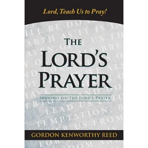 Lord, Teach Us to Pray! - Paperback