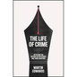 The Life of Crime: Detecting the History of Mysteries and Their Creators - Hardcover