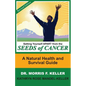 Setting Yourself Apart from the Seeds of Cancer: A Natural Health and Survival Guide - Paperback