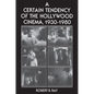 A Certain Tendency of the Hollywood Cinema, 1930-1980 - Paperback