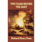 Two Years Before the Mast - Hardcover