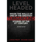 Level Headed: Inside the Walls of One of the Greatest Turnaround Stories of the 21st Century - Paperback