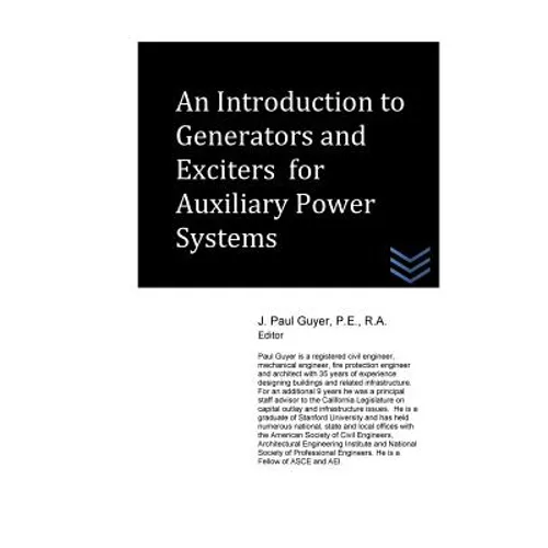 An Introduction to Generators and Exciters for Auxiliary Power Systems - Paperback