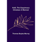 Kalli, the Esquimaux Christian A Memoir - Paperback
