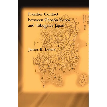 Frontier Contact Between Choson Korea and Tokugawa Japan - Paperback