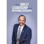 The Smiley Leadership and Mentoring Experience: For Faith Based Entrepreneurs and Small Business Leaders - Hardcover