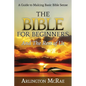 The Bible For Beginners And The Rest of Us - Paperback