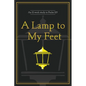 A Lamp to My Feet: An 11 week study in Psalm 119 - Paperback