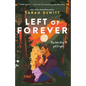 Left of Forever: A Spunes Novel - Paperback