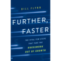 Further, Faster: The Vital Few Steps That Take the Guesswork out of Growth - Paperback